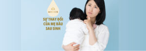 SỰ THAY ĐỔI CỦA BÀ MẸ SAU SINH