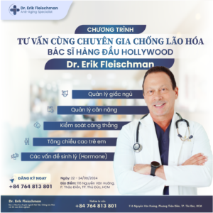 Buổi tư vấn trực tiếp cùng chuyên gia, bác sĩ chống lão hoá hàng đầu Hollywood Dr Erik Fleischman