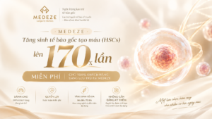 Medeze tăng sinh tế bào gốc tạo máu (HSCs) lên 170 lần miễn phí cho 100% khách hàng đang lưu trữ